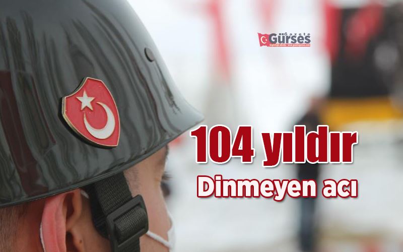 104 yıldır dinmeyen acı