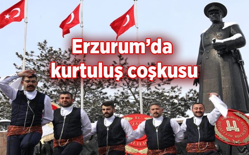 Erzurum’da kurtuluş coşkusu