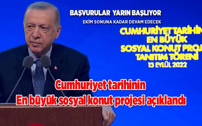 Cumhuriyet tarihinin en büyük sosyal konut projesi açıklandı