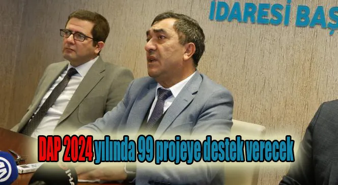 DAP 2024 yılında 99 projeye destek verecek