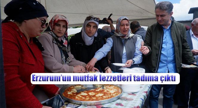 Erzurum’un mutfak lezzetleri tadıma çıktı