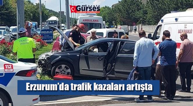 Erzurum’da trafik kazaları artışta