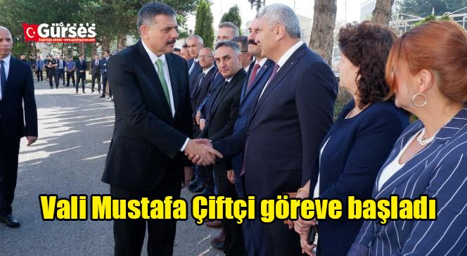 Vali Mustafa Çiftçi göreve başladı