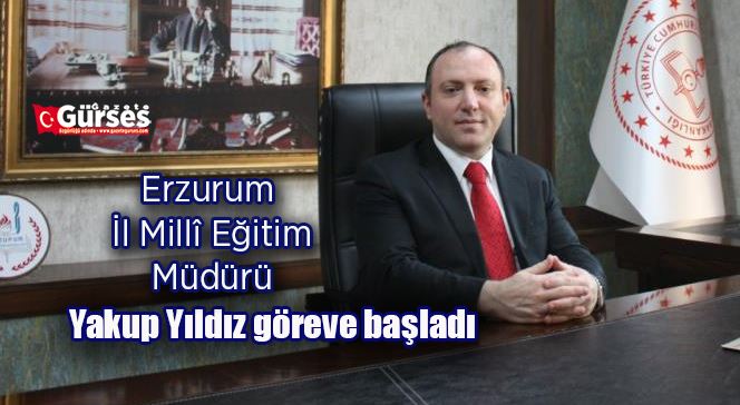 Yakup Yıldız göreve başladı