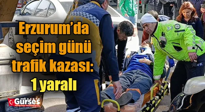 Erzurum’da seçim günü trafik kazası: 1 yaralı