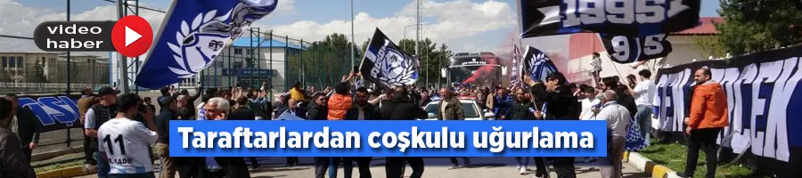 Taraftarlardan coşkulu uğurlama