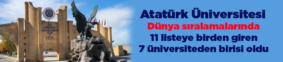 Atatürk Üniversitesi, dünya sıralamalarında 11 listeye birden giren 7 üniversiteden birisi oldu ve önemli bir başarıya imza attı