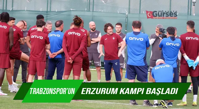 Trabzonspor’un Erzurum kampı başladı
