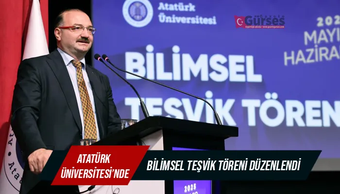 Atatürk Üniversitesi’nde bilimsel teşvik töreni düzenlendi