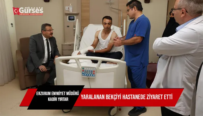 Yaralanan bekçiyi hastanede ziyaret etti