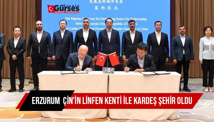 Erzurum Çin’in Linfen kenti ile kardeş şehir oldu