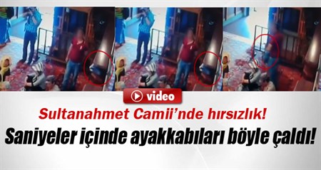 Sultanahmet Camii’nde ayakkabi hirsizligi kamerada!