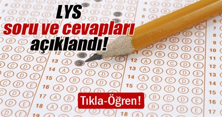 LYS soru ve cevaplari açiklandi