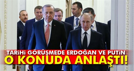 Erdogan ve Putin mutabakata vardi
