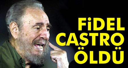 Dünyaca ünlü lider Fidel Castro öldü!