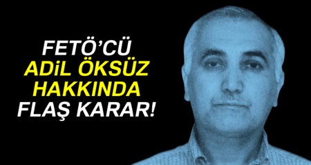 Adil Öksüz hakkinda iade talepnamesi hazirlandi!