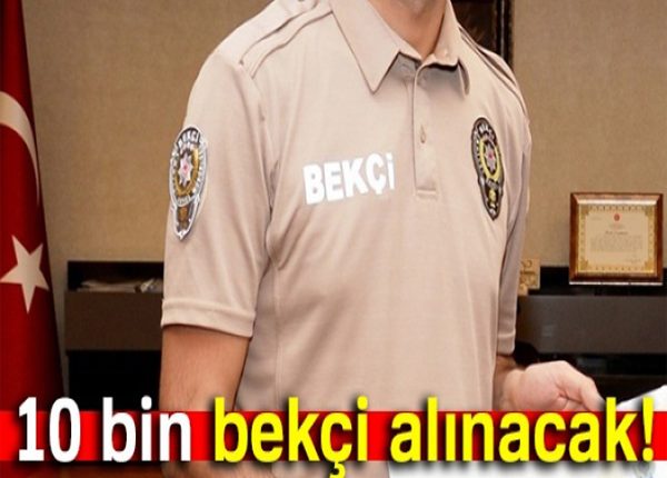 10 bin bekçi alinacak |Bekçi alimi basvurulari ne zaman? Basvuru sartlari neler?