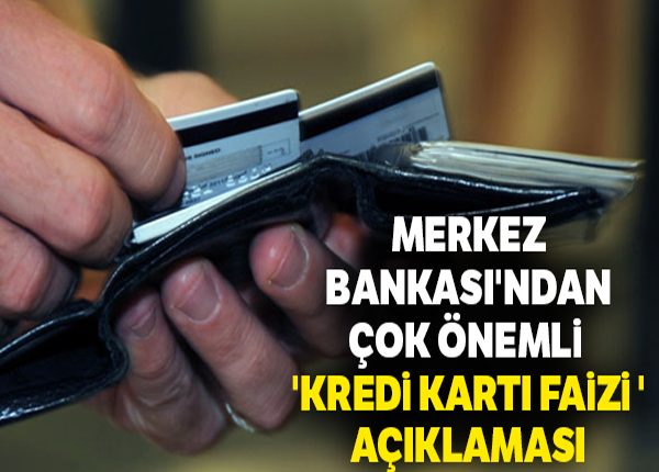 Merkez Bankasi: ‘Kredi karti islemlerinde uygulanacak azami faiz oranlarinda degisiklik yapilmamistir’