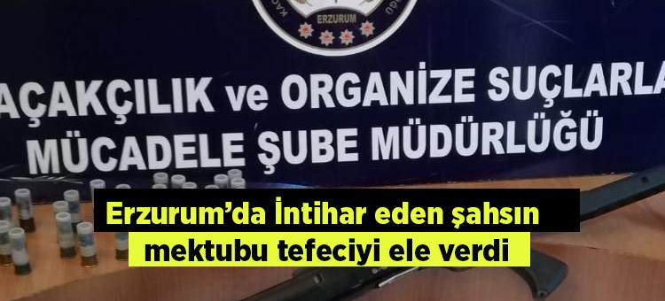 Intihar eden sahsin mektubu tefeciyi ele verdi
