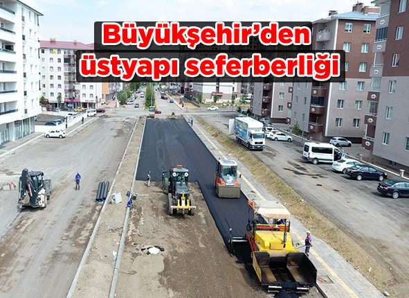 Büyüksehir’den üstyapi seferberligi