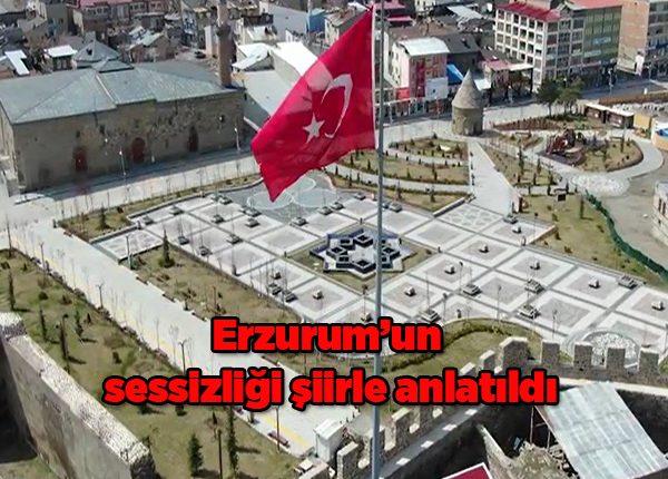 Erzurum’un sessizligi siirle anlatildi