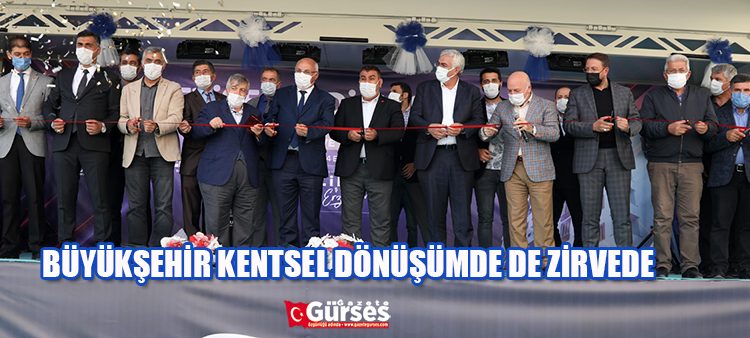 BÜYÜKSEHIR KENTSEL DÖNÜSÜMDE DE ZIRVEDE