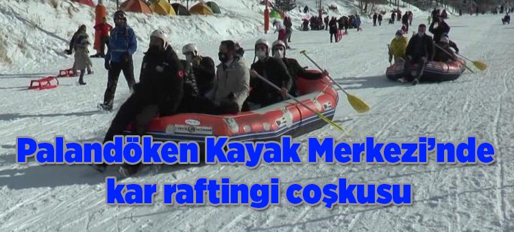 Palandöken Kayak Merkezi’nde kar raftingi coskusu