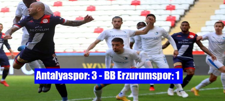 Antalyaspor: 3 – BB Erzurumspor: 1