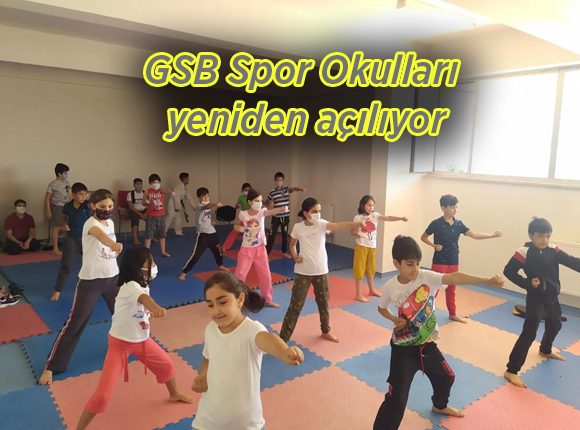 GSB Spor Okullari yeniden açiliyor