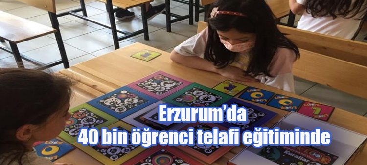 Erzurum’da 40 bin ögrenci telafi egitiminde