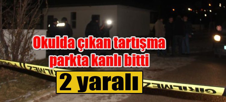 Okulda çikan tartisma parkta kanli bitti: 2 yarali